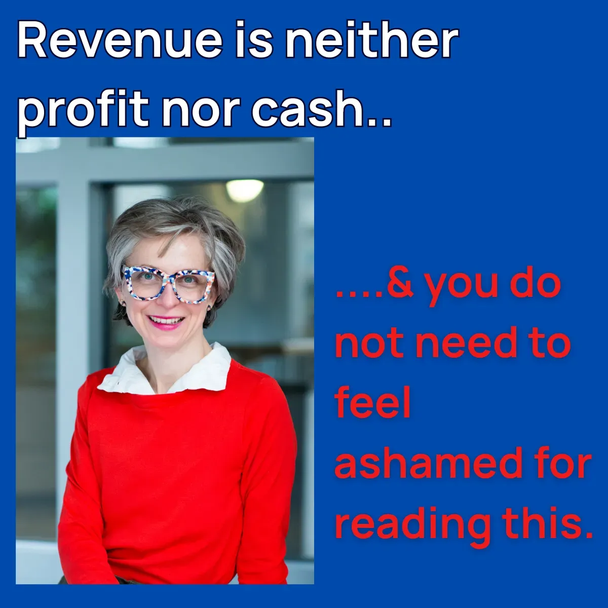 Revenue is neither profit nor cash