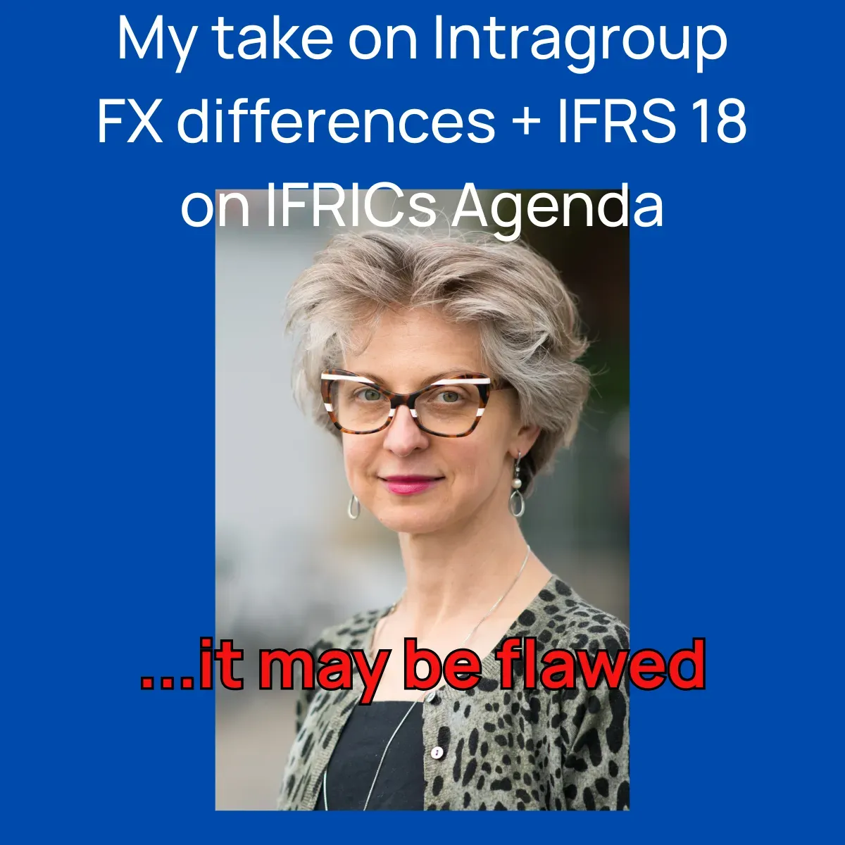 IFRIC Agenda (preliminary) Decision: Treatment of Intragroup FX Differences from a Loan